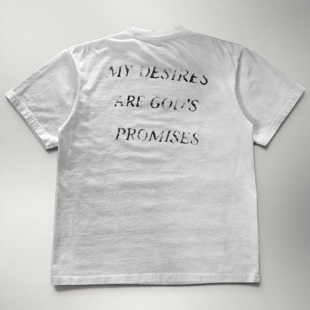 My Desires Are God’s Promises Tee